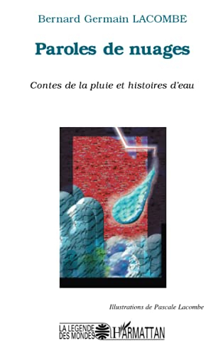 Paroles de nuages : contes de la pluie et histoires d'eau