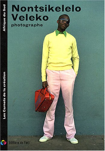 Nontsikelelo Veleko : photographe. photographer