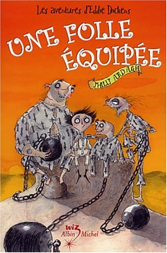 Les aventures d'Eddie Dickens. Vol. 2. Une folle équipée