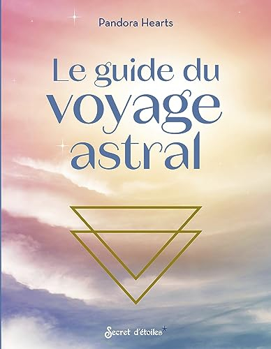 Le guide du voyage astral