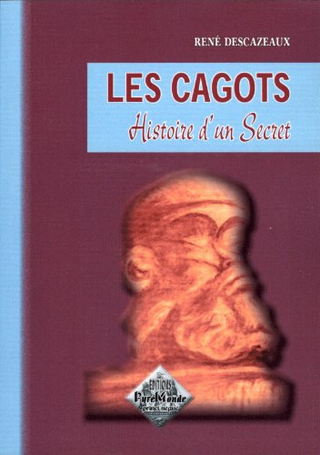 Les cagots : histoire d'un secret