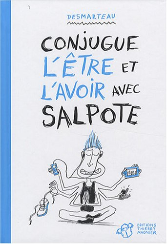 Conjugue l'être et l'avoir avec Salpote