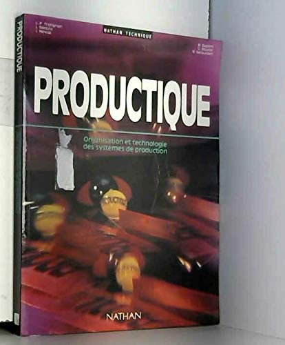 Productique : organisation et technologie des systèmes de production