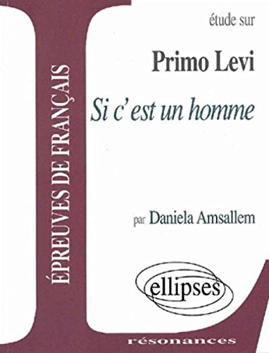 Si c'est un homme : étude sur Primo Levi