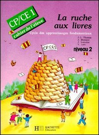 La Ruche aux livres, lecture CP-CE1, niveau 2 : cahier de l'élève
