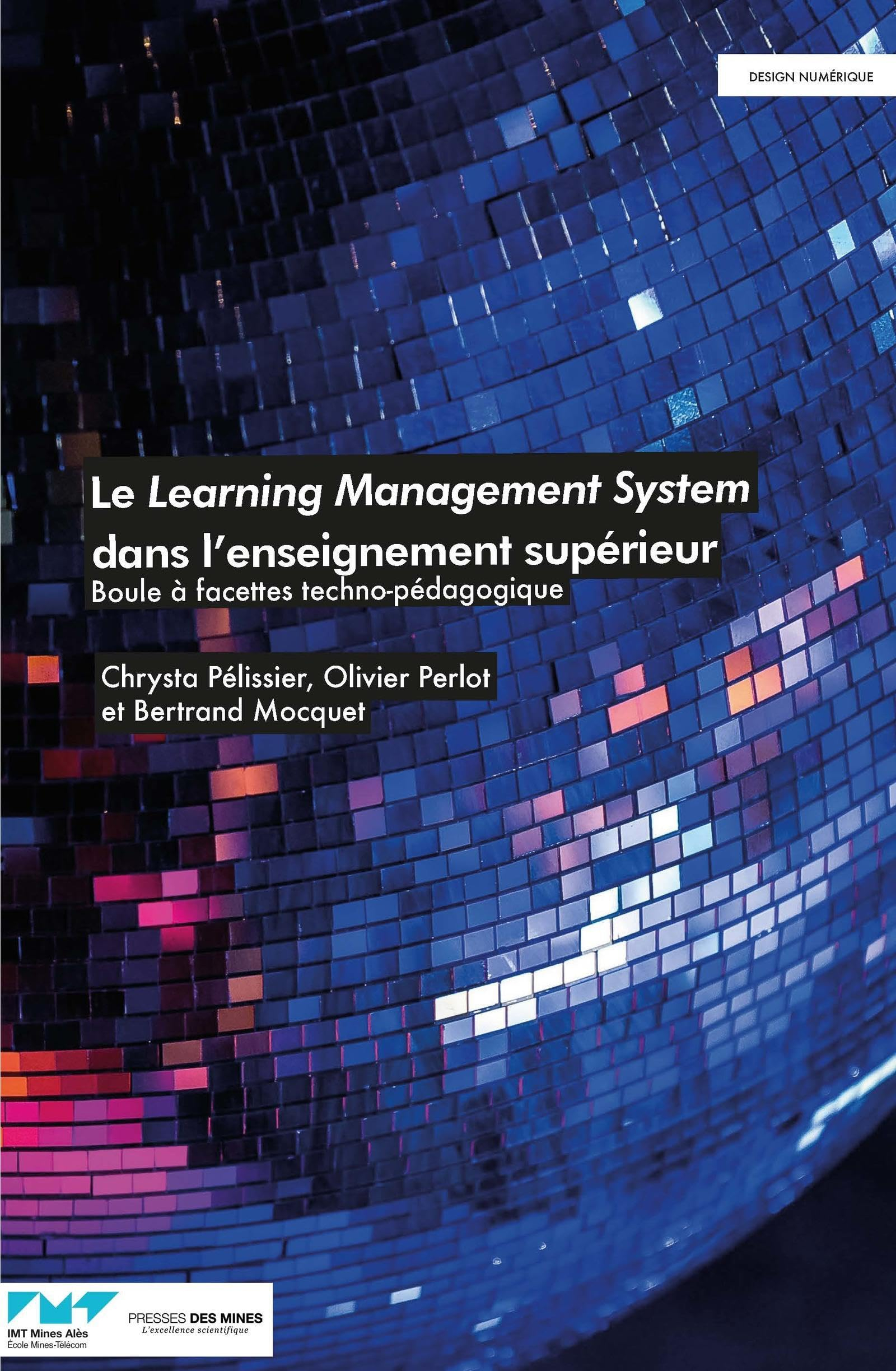 Le learning management system dans l'enseignement supérieur : boule à facettes technopédagogiques