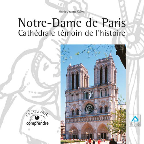 Notre-Dame de Paris : cathédrale témoin de l'histoire