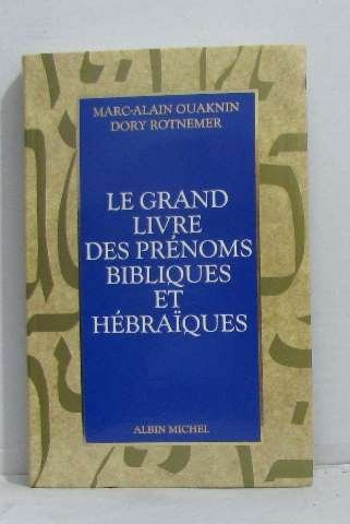 Le Grand livre des prénoms bibliques et hébraïques
