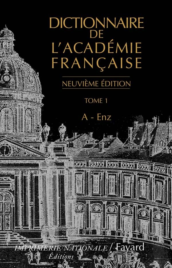 Dictionnaire de l'Académie française. Vol. 1. A-Enz