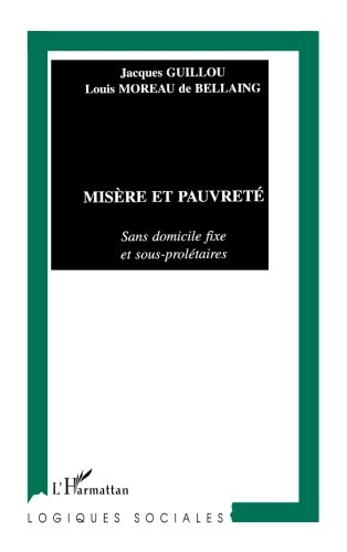 Misère et pauvreté : sans domicile fixe et sous-prolétaires