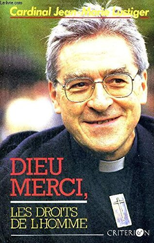Dieu merci, les droits de l'homme : articles, conférences, homélies, interviews, 1984-1989