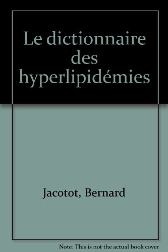 Le dictionnaire des hyperlipidémies