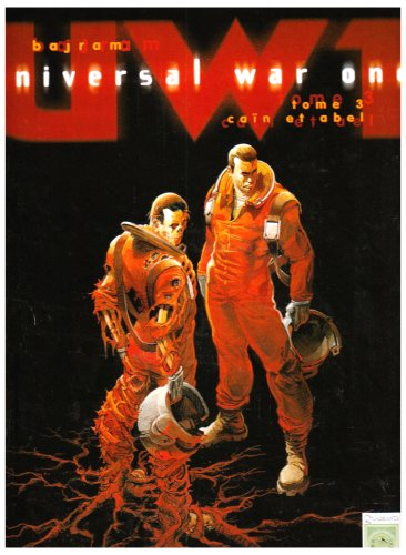 Universal war one. Vol. 3. Caïn et Abel