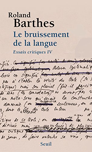Essais critiques. Vol. 4. Le Bruissement de la langue