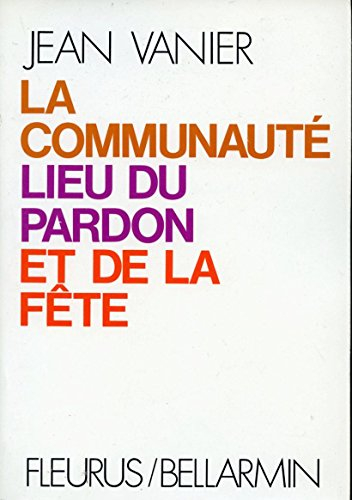 la communauté, lieu du pardon et de la fête
