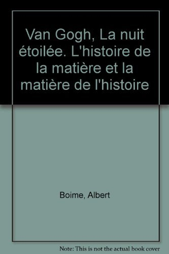 Van Gogh, La nuit étoilée : l'histoire de la matière et la matière de l'histoire