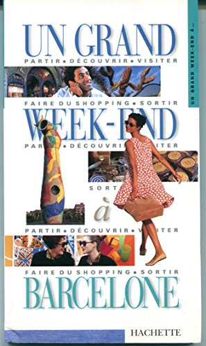 un grand week-end a barcelone