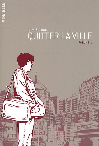 Quitter la ville. Vol. 1