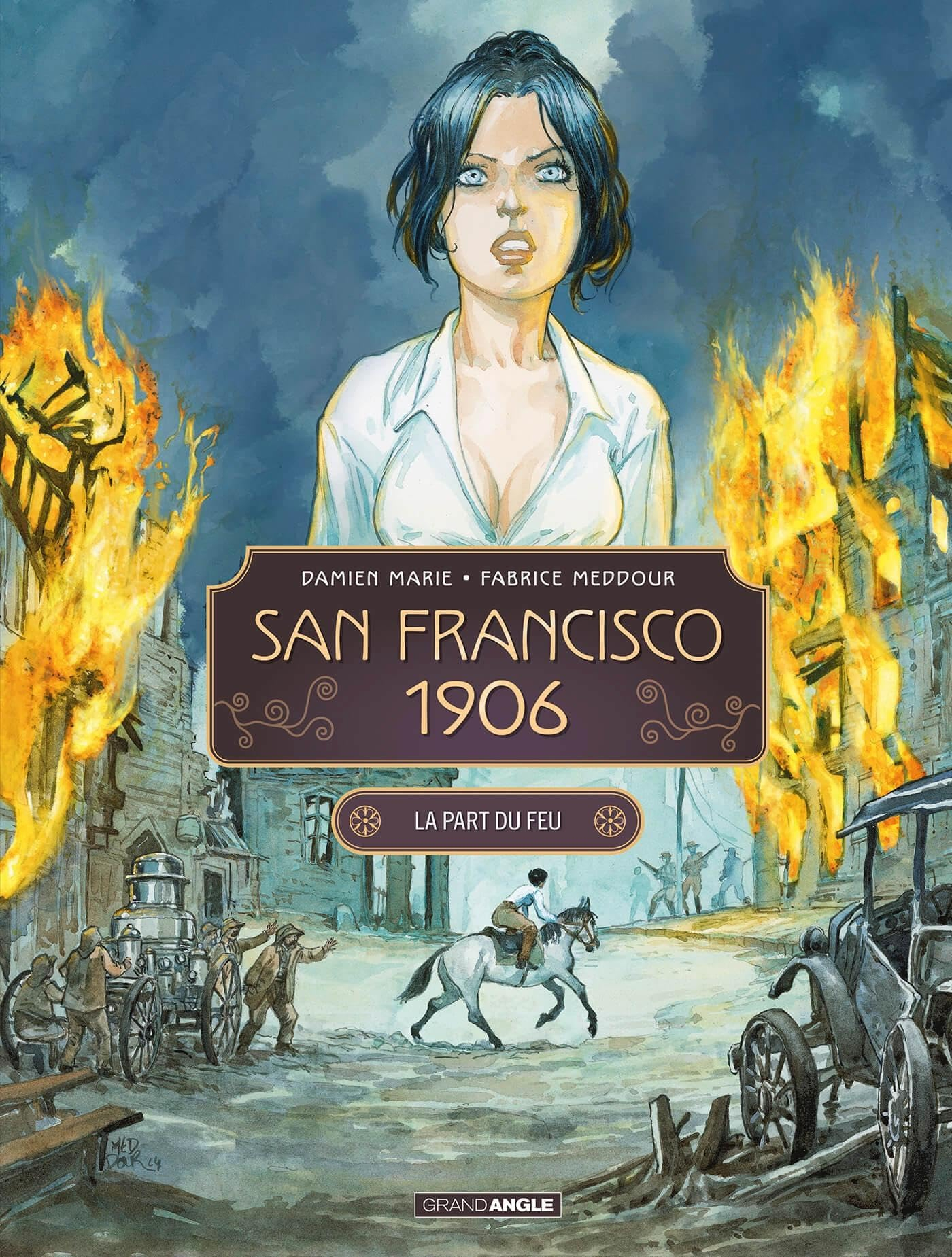 San Francisco 1906 - vol. 02/2: La part du feu