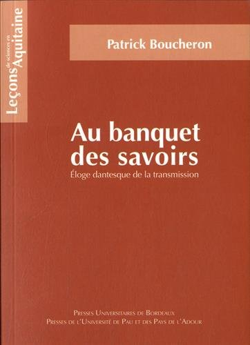 Au banquet des savoirs : éloge dantesque de la transmission