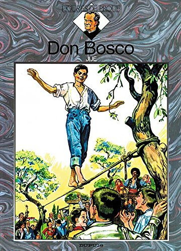 Figures de proue. Vol. 3. Don Bosco