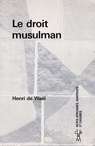 Le Droit musulman : nature et évolution