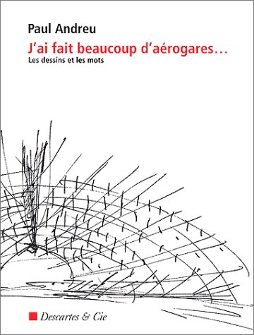 J'ai fait beaucoup d'aérogares...