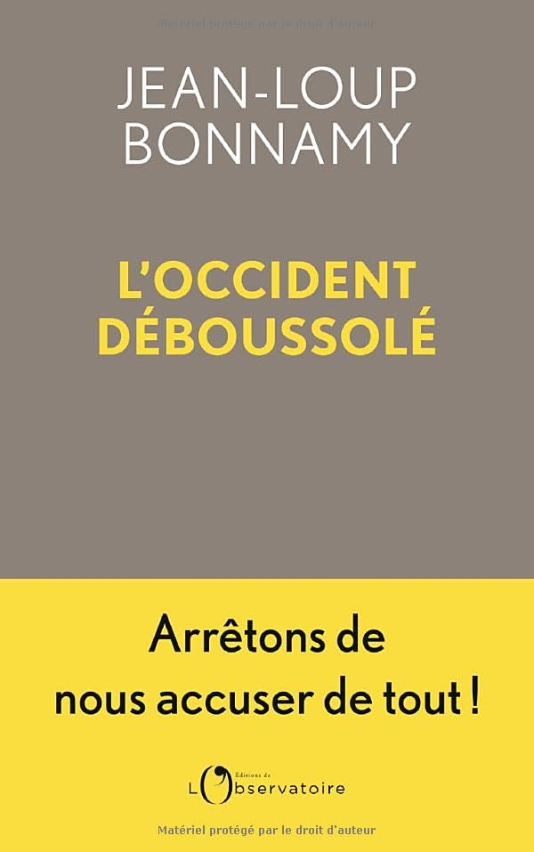 L'Occident déboussolé : arrêtons de nous accuser de tout !