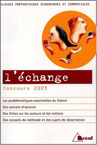 L'échange : classes préparatoires économiques et commerciales, concours 2003