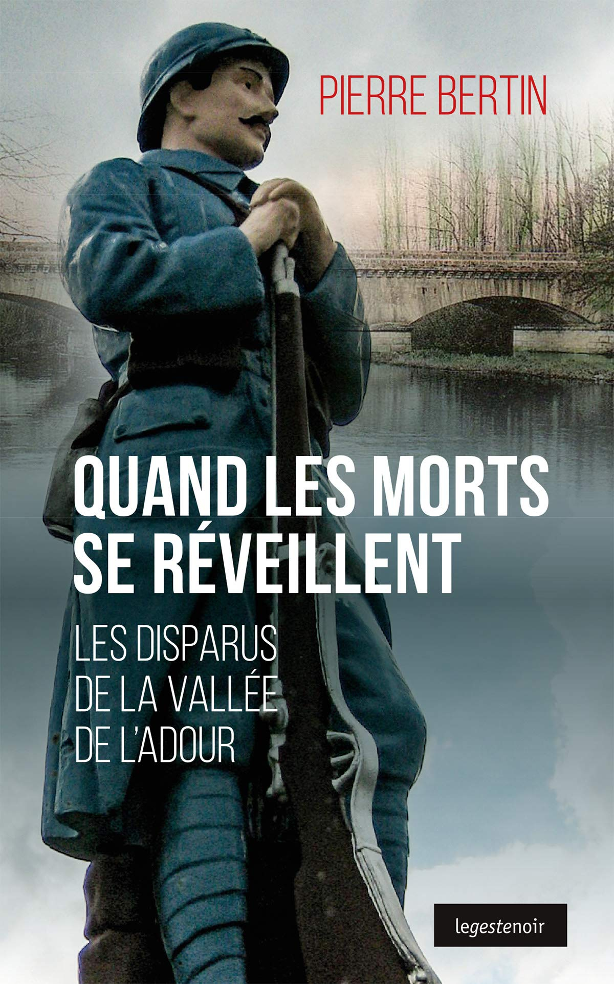 Quand les morts se réveillent : meurtres en vallée de l'Adour