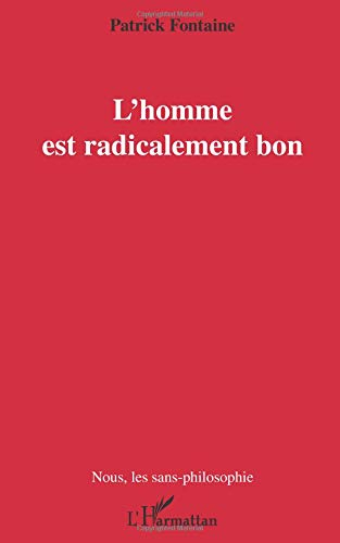 L'homme est radicalement bon