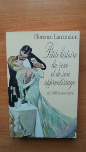 Petit traité du sexe et de son histoire de 1900 à nos jours