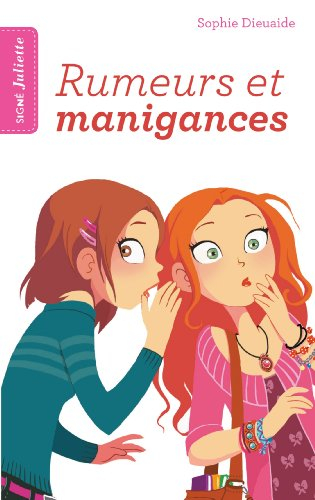 Signé Juliette. Vol. 5. Rumeurs et manigances