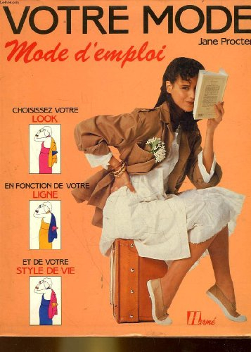 Votre mode, mode d'emploi, choisissez votre look en fonction de votre ligne et de votre style