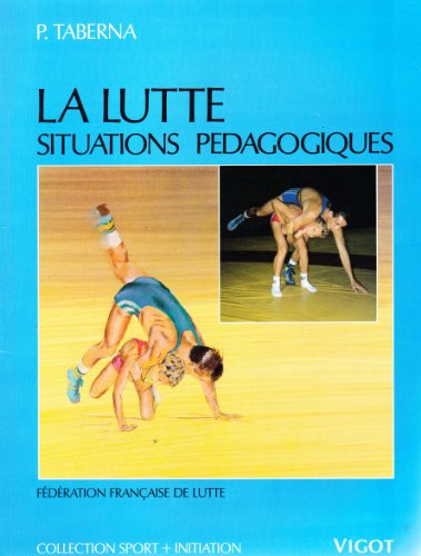La Lutte : situations pédagogiques