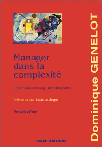 manager dans la complexité. réflexions à l'usage des dirigeants