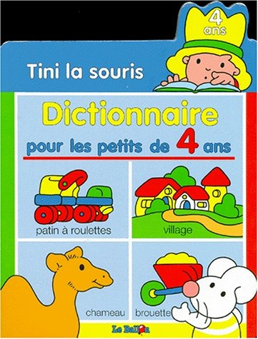 tini la souris : dictionnaire pour les petits de 4 ans