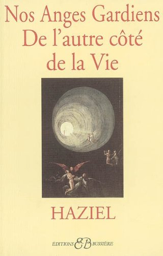 Nos anges gardiens de l'autre côté de la vie