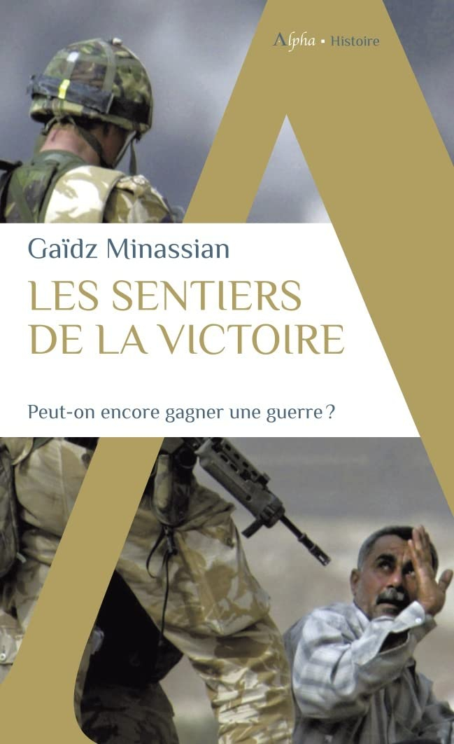 Les sentiers de la victoire : peut-on encore gagner une guerre ?