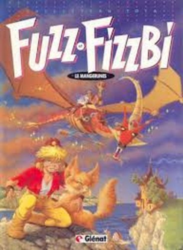 Fuzz et Fizzbi. Vol. 1. Les Mangerunes