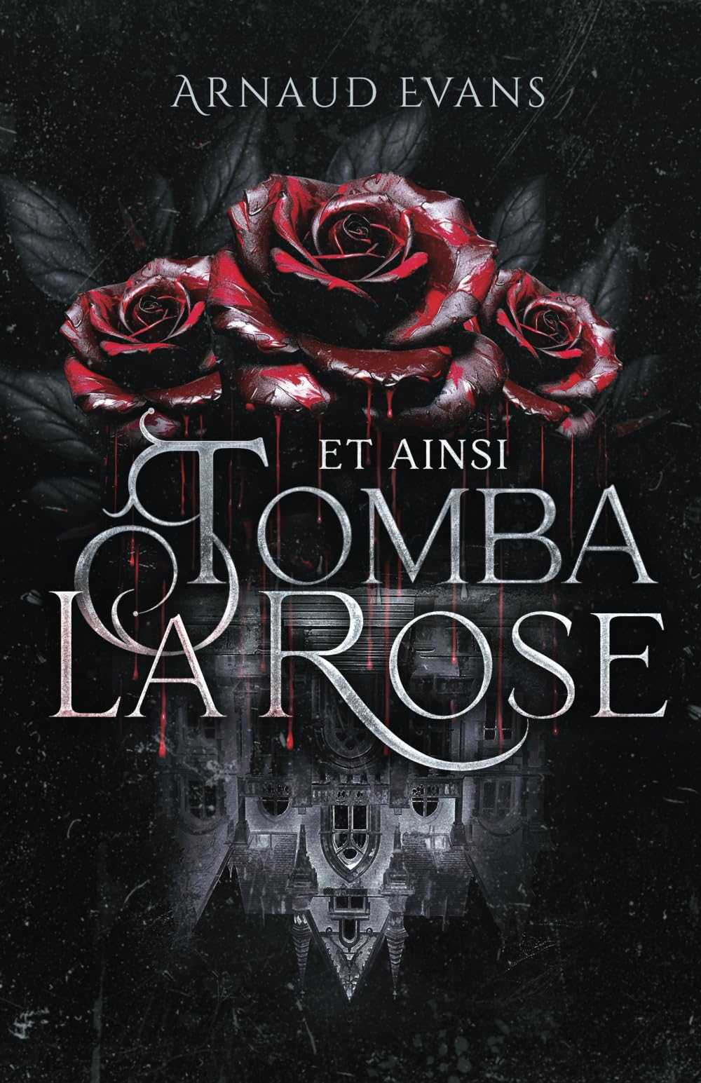 Et ainsi tomba la rose: Romance MM