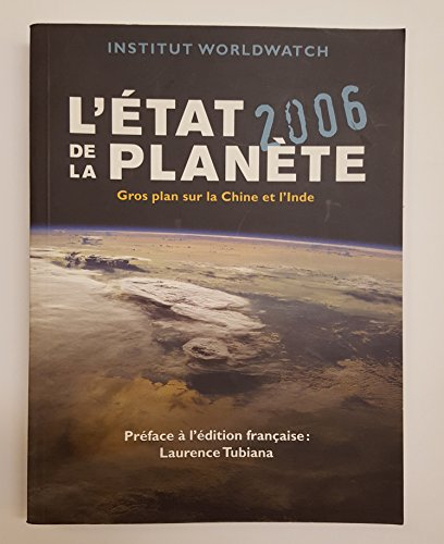 L'état de la planète 2006 : gros plan sur la Chine et l'Inde : rapport de l'Institut Worldwatch sur 