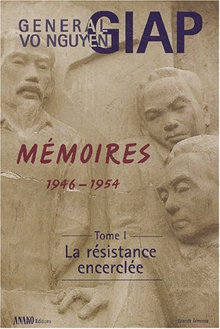 Mémoires : 1946-1954. Vol. 1. La résistance encerclée