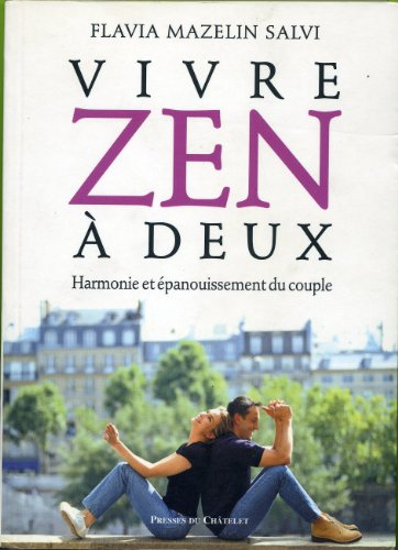 vivre zen à deux : harmonie et épanouissement du couple