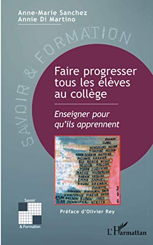 Faire progresser tous les élèves au collège : enseigner pour qu'ils apprennent