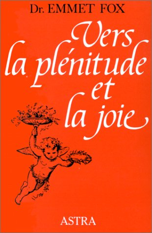 vers la plénitude et la joie