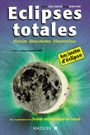Eclipses totales : histoire, découvertes, observations