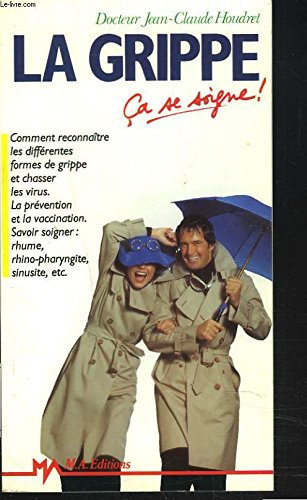 La Grippe : a se soigne