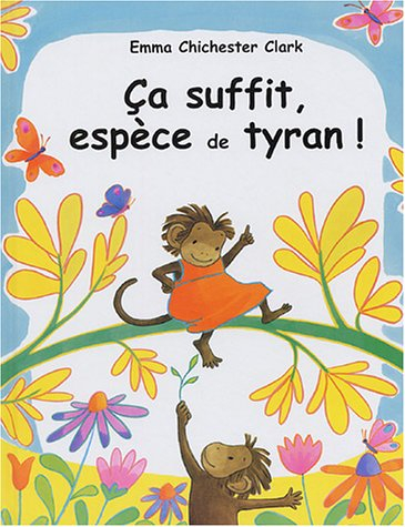 Ça suffit, espèce de tyran !