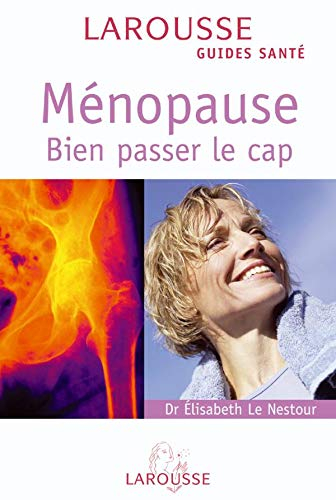 Ménopause : bien passer le cap